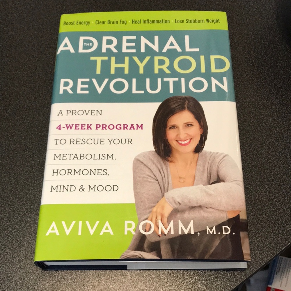 The Adrenal Thyroid Revolution Book A proven 4 week program, Aviva Romm Recipes